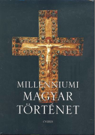 Milleniumi magyar történet /Nemzet és emlékezet
