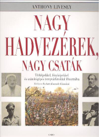 NAGY HADVEZÉREK, NAGY CSATÁK