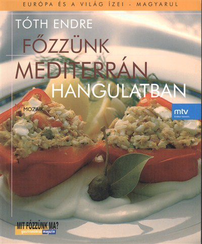 FŐZZÜNK MEDITERRÁN HANGULATBAN
