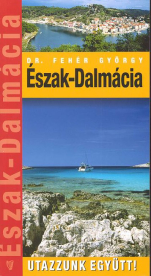 ÉSZAK-DALMÁCIA /UTAZZUNK EGYÜTT!