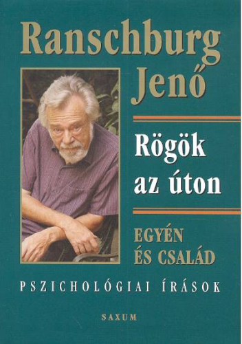 Rögök az úton /Egyén és család