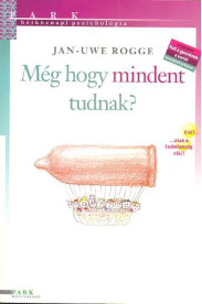 Még hogy mindent tudnak? /Hétköznapi pszichológia