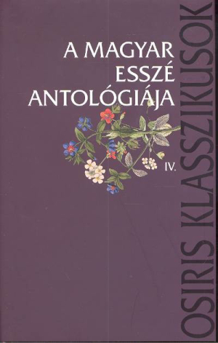 A MAGYAR ESSZÉ ANTOLÓGIÁJA IV.