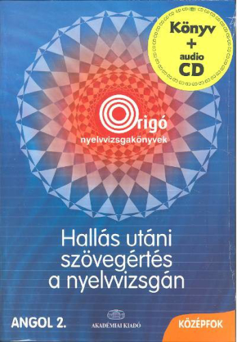Hallás utáni szövegértés a nyelvvzsgán /Angol 2. /középfok