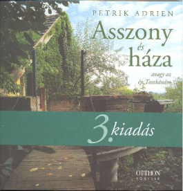 *Asszony és háza, avagy az én Toszkánám (3. kiadás)