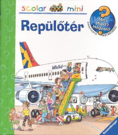 Repülőtér - Mit? Miért? Hogyan? - Scolar mini 1.