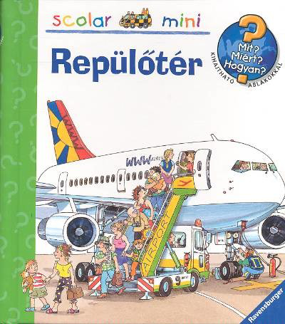 Repülőtér - Mit? Miért? Hogyan? - Scolar mini 1.