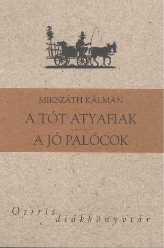 *A TÓT ATYAFIAK - A JÓ PALÓCOK /OSIRIS DIÁKKÖNYVTÁR