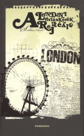 A LONDONI ÓRIÁSKERÉK REJTÉLYE