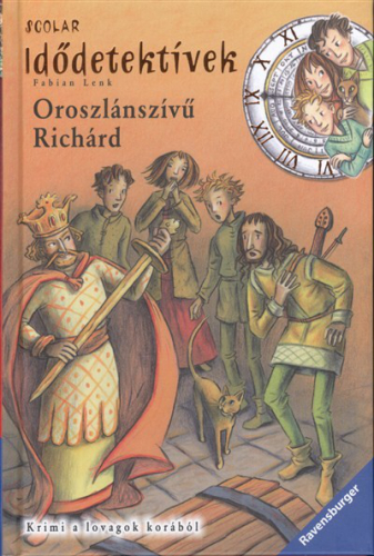 *Idődetektívek 08. - Oroszlánszívű Richárd