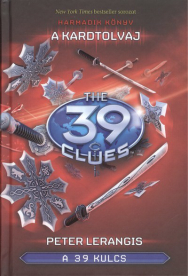 The 39 Clues - A 39 kulcs 03. /A kardtolvaj