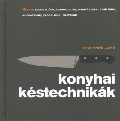 Konyhai késtechnikák