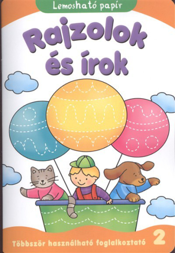 RAJZOLOK ÉS ÍROK 2. /TÖBBSZÖR HASZNÁLHATÓ FOGLALKOZTATÓ - LEMOSHATÓ PAPÍR