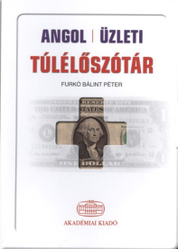 ANGOL ÜZLETI TÚLÉLŐSZÓTÁR