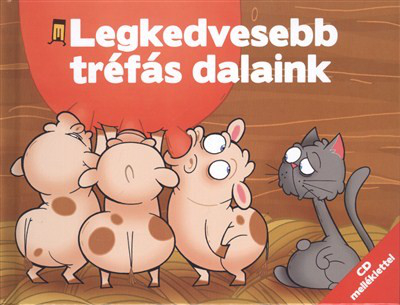 LEGKEDVESEBB TRÉFÁS DALAINK /CD MELLÉKLETTEL