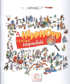 A Hipphopp család kikapcsolódik /+ ajándék Tudatos Szülők Lapja