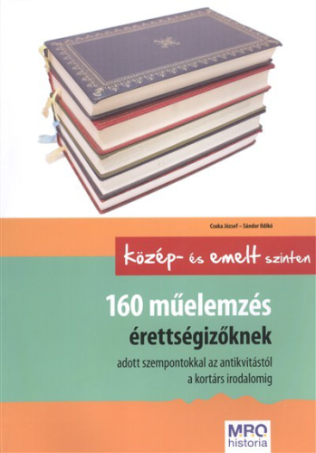 160 MŰELEMZÉS ÉRETTSÉGIZŐKNEK /KÖZÉP- ÉS EMELT SZINTEN