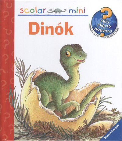 Dinók - Mit? Miért? Hogyan? - Scolar mini 15.