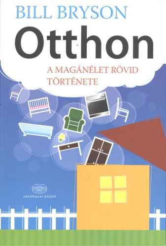Otthon /A magánélet rövid története