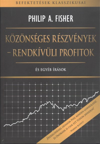Közönséges részvények - Rendkívüli profitok és egyéb írások - Befektetések klasszikusai