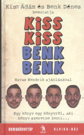 KISS KISS BENK BENK