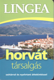 *Lingea horvát társalgás /Szótárral és nyelvtani áttekintéssel