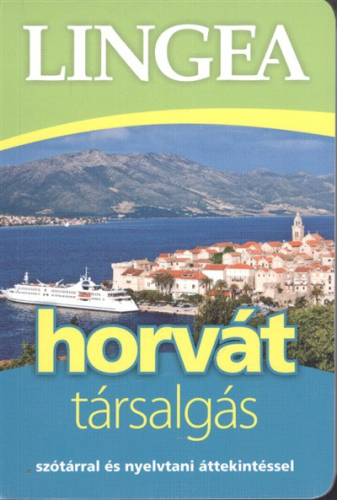 *Lingea horvát társalgás /Szótárral és nyelvtani áttekintéssel