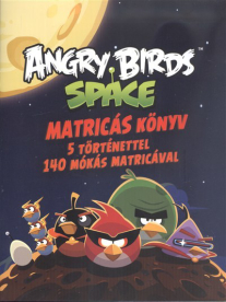 ANGRY BIRDS SPACE MATRICÁS KÖNYV /5 TÖRTÉNETTEL, 140 MÓKÁS MATRICÁVAL