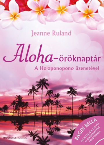Aloha-öröknaptár /A Ho'oponopono üzenetével + CD