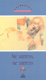 NE SZERESS, NE SZERESS /7 FÁTYOL