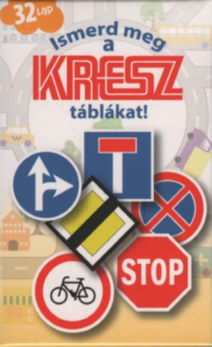 Ismerd meg a kresz táblákat!