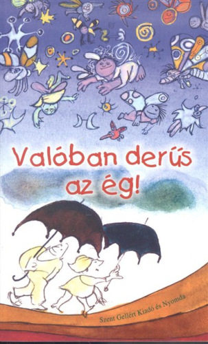 VALÓBAN DERŰS AZ ÉG!