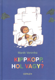 *Kippkopp, hol vagy? (3. kiadás)