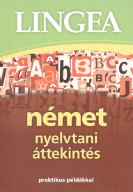 Lingea német nyelvtani áttekintés /Praktikus példákkal (2. kiadás)