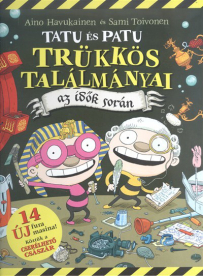 Tatu és Patu trükkös találmányai /Az idők során