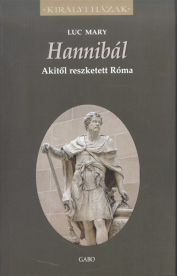Hannibál - Akitől reszketett Róma /Királyi házak