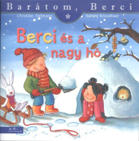 *Berci és a nagy hó - Barátom, Berci 5.