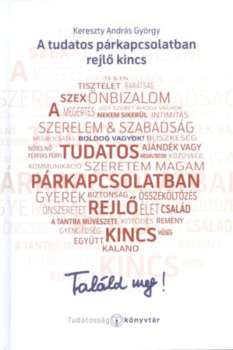 A TUDATOS PÁRKAPCSOLATBAN REJLŐ KINCS /TALÁLD MEG!