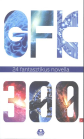 GFK 300. /24 fantasztikus novella