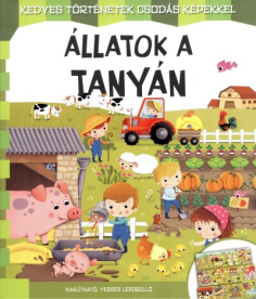 Állatok a tanyán - Kedves történetek csodás képekkel /Kihajtható, verses leporelló
