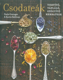 Csodateák /Tisztító, tápláló, gyógyító herbateák