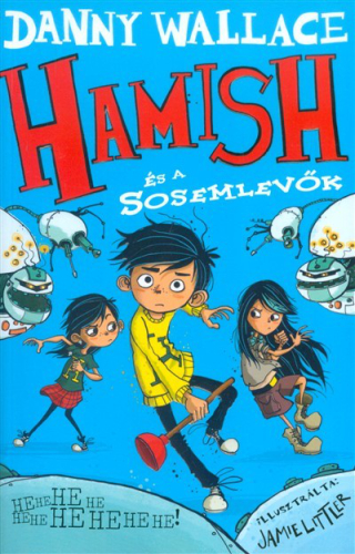 Hamish és a sosemlevők