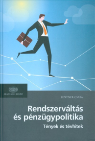 Rendszerváltás és pénzügypolitika /Tények és tévhitek