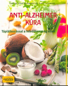 Anti-alzheimer kúra /Táplálkozással a feledékenység ellen