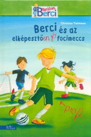 Berci és az elképesztően jó focimeccs
