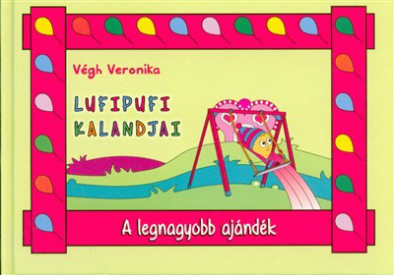A legnagyobb ajándék /Lufipufi kalandjai