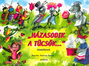 Házasodik a tücsök... - népköltések /Leporelló