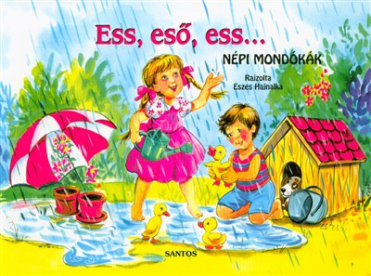 Ess, eső, ess... - Népi mondókák /Leporelló