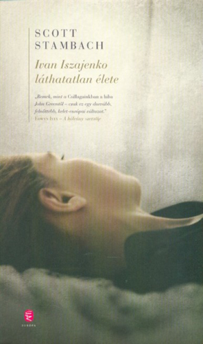 Ivan Iszajenko láthatatlan élete
