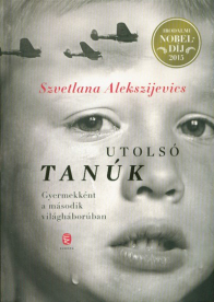 *Utolsó tanúk /Gyermekként a második világháborúban